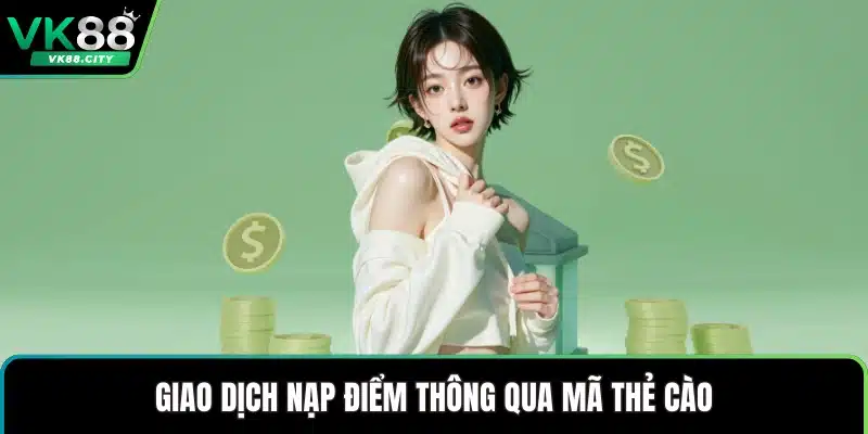 Nạp Tiền VK88 Nhanh Chóng Bằng Vài Thao Tác Cơ Bản