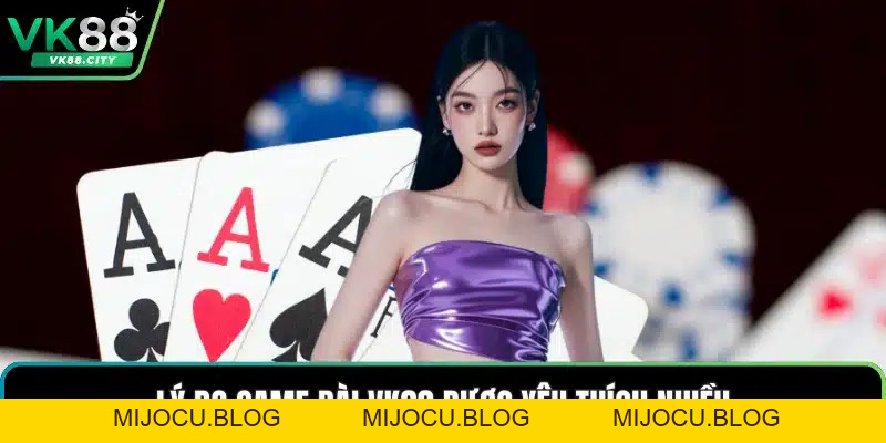 Game Bài VK88 - Kho Trò Chơi Trực Tuyến Hấp Dẫn 2026