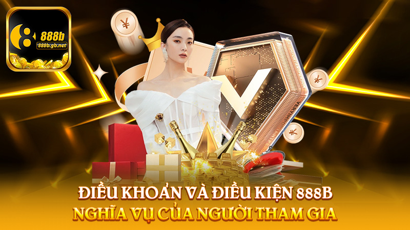 Điều Khoản Và Điều Kiện 888b – Nền Tảng Quy Định Cho Hoạt Động Cá Cược An Toàn - 888B