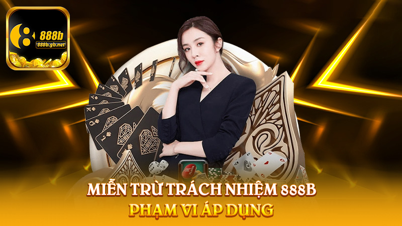 Miễn Trừ Trách Nhiệm 888b – Cơ Chế Bảo Vệ Pháp Lý Cho Nền Tảng Và Người Chơi - 888B