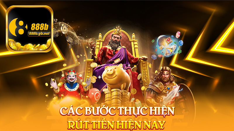 Hướng dẫn cách rút tiền 888b siêu tiện lợi - 888B